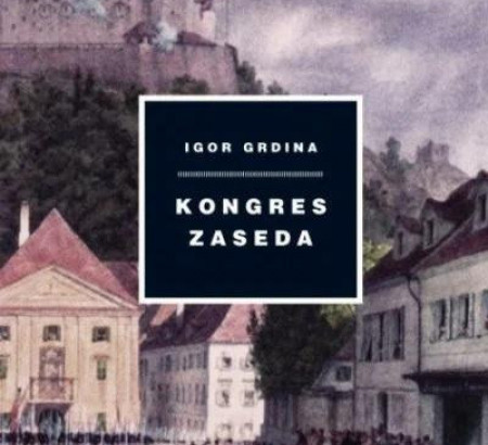 Zaloge: Knjige Kongres zaseda, avtor: Igor Grdina